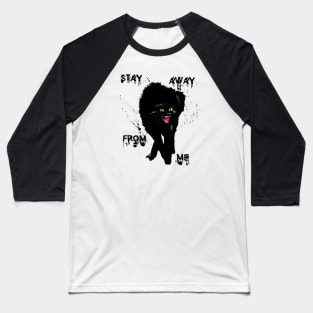 stay away from me Baseball T-Shirt